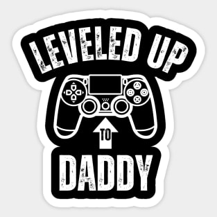 Leveled Up To Daddy - new daddy 2024 Sticker